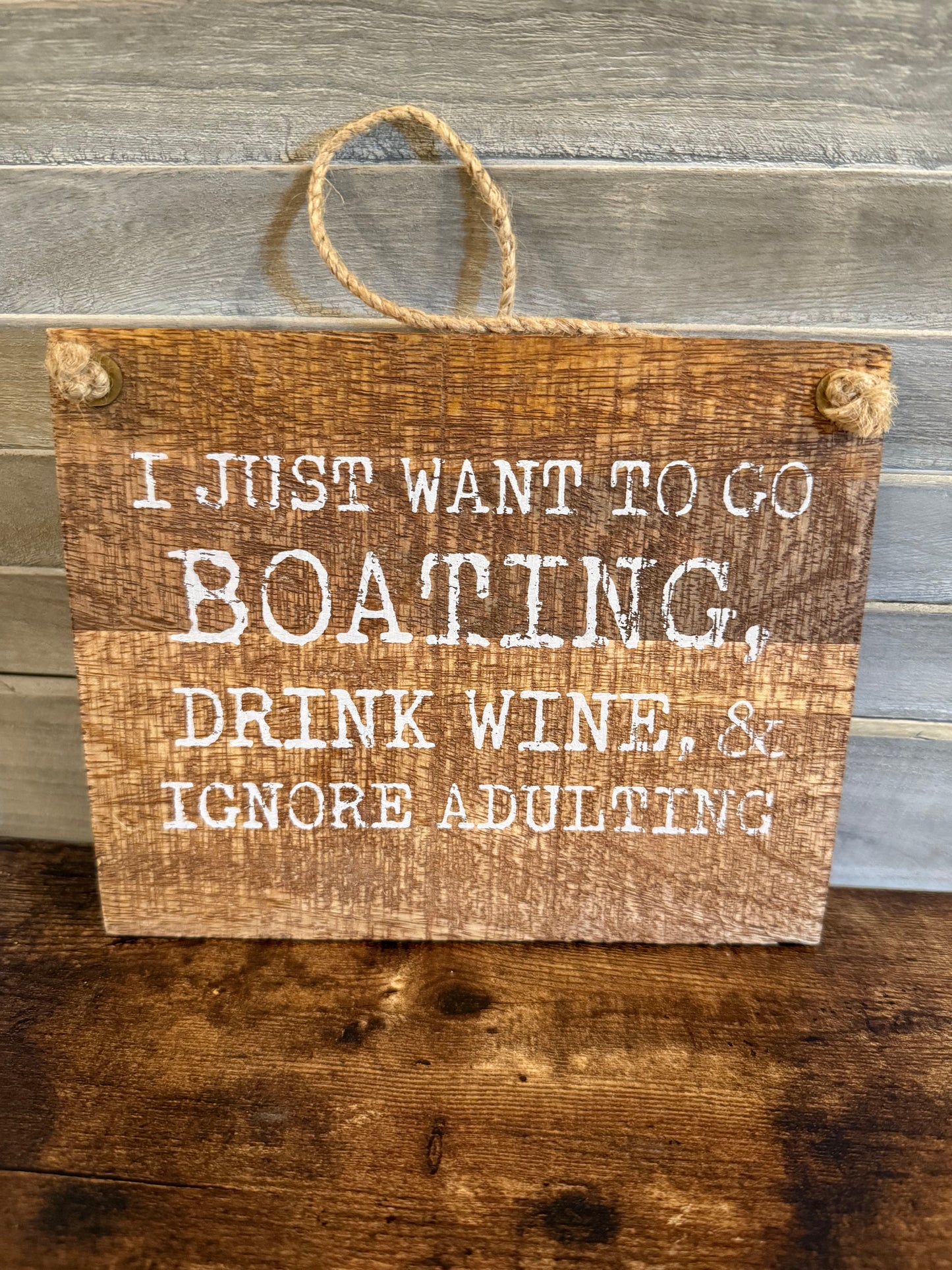 Rustic Boating Sign – “I Just Want to Go Boating, Drink Wine & Ignore Adulting” Coastal Wall Décor